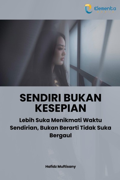 Sendiri Bukan Kesepian: Lebih Suka Menikmati Waktu Sendirian, Bukan Berarti Tidak Suka Bergaul